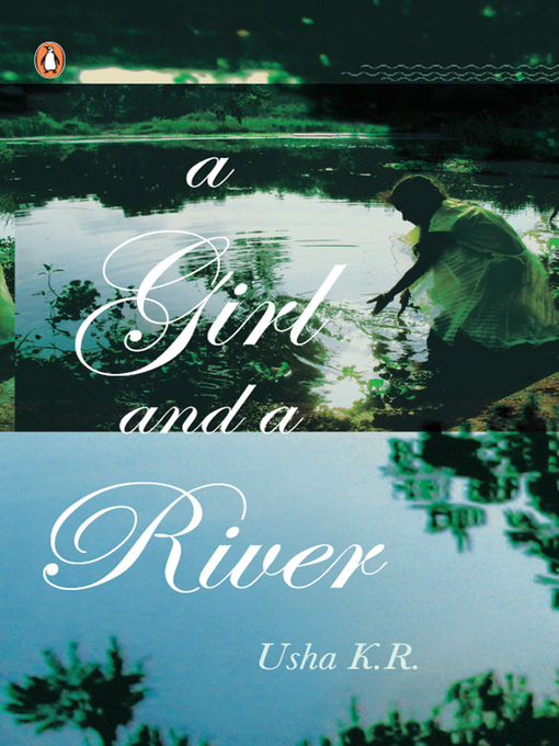 Title details for A Girl & a River by K R Usha - Available